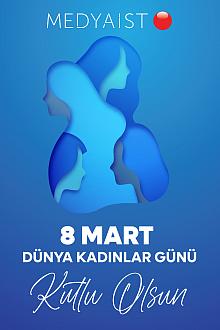 8 MART DÜNYA KADINLAR GÜNÜ KUTLU OLSUN..!