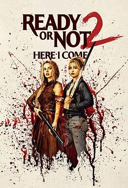 READY OR NOT 2: HERE I COME